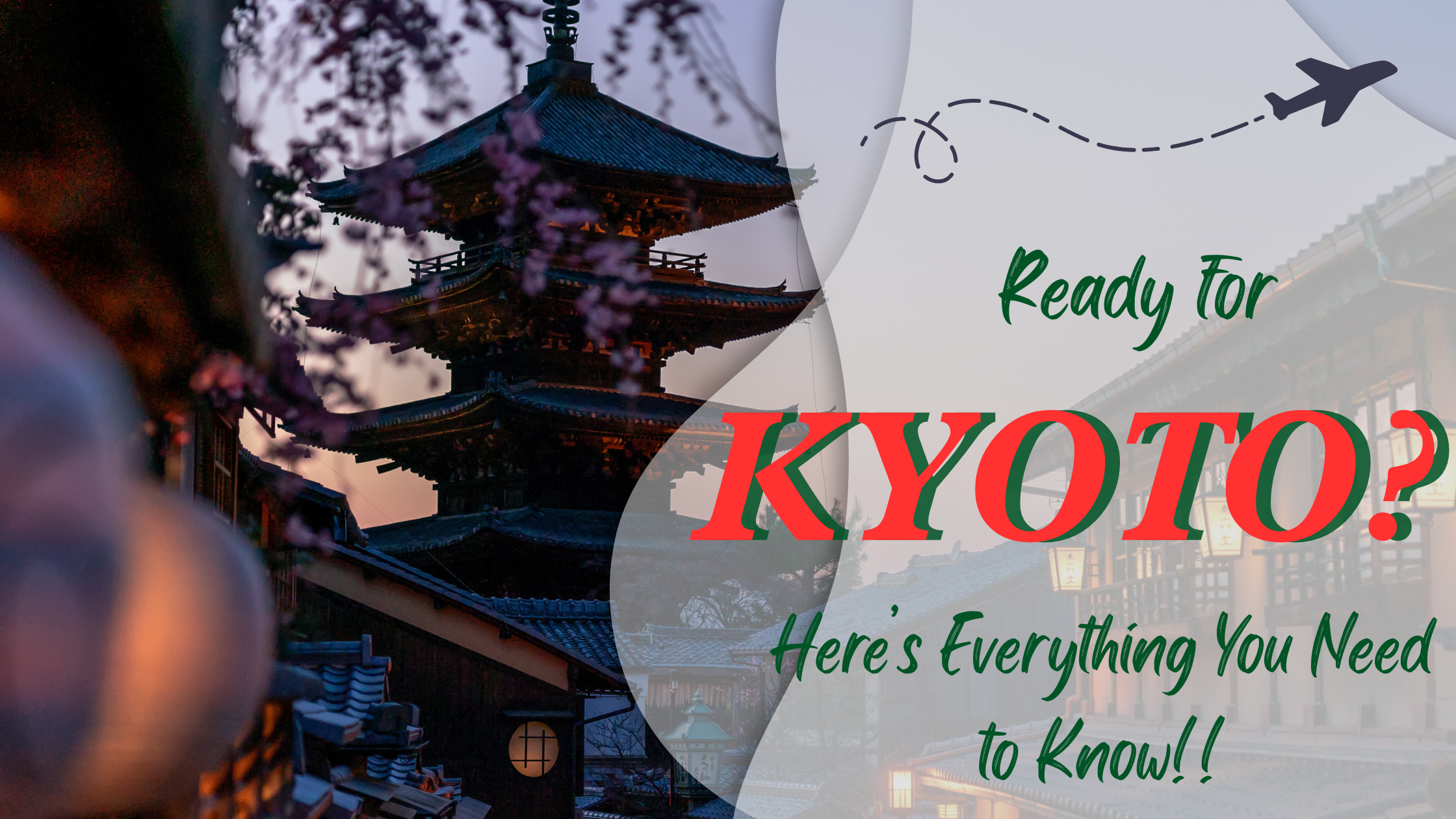 Ultimate Kyoto Travel Guide: Everything You Need to Know Before You Go